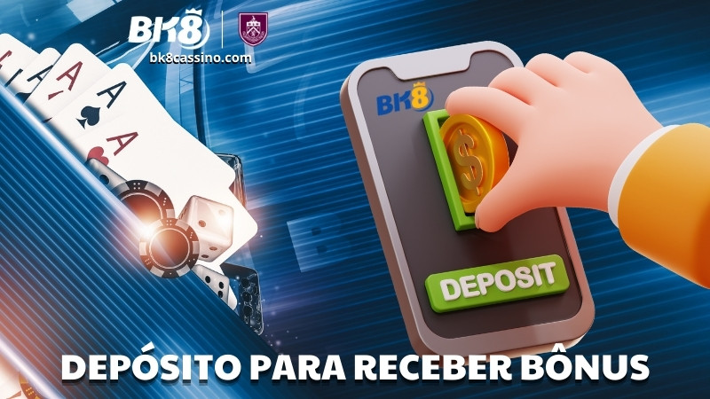 Depósito para receber bonus