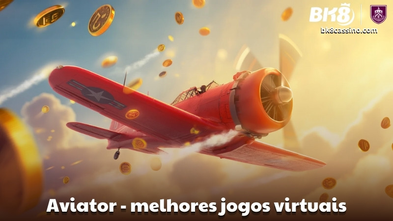 Aviator - melhores jogos virtuais