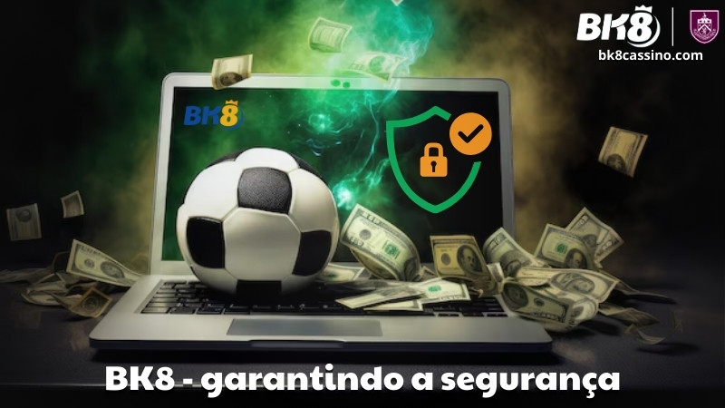 Aplicativo BK8 - Garantindo a segurança