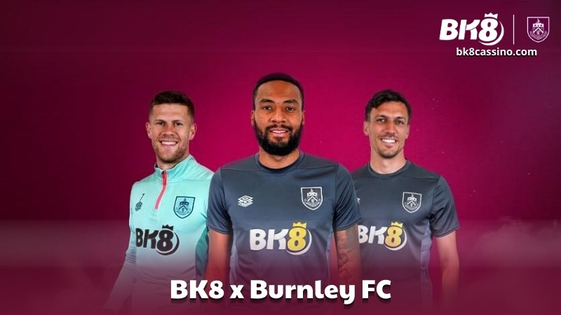 BK8 x Burnley FC