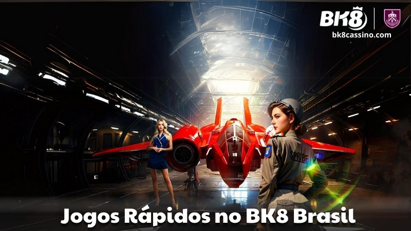 Jogos Rápidos no BK8 Brasil