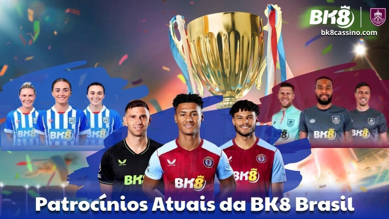 Patrocínios Atuais da BK8 Brasil