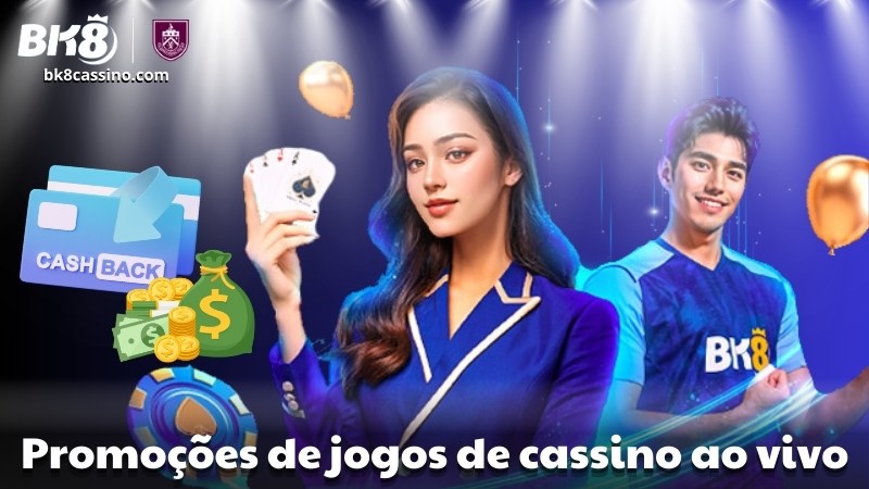 Promoções de jogos de cassino ao vivo na BK8 Brasil