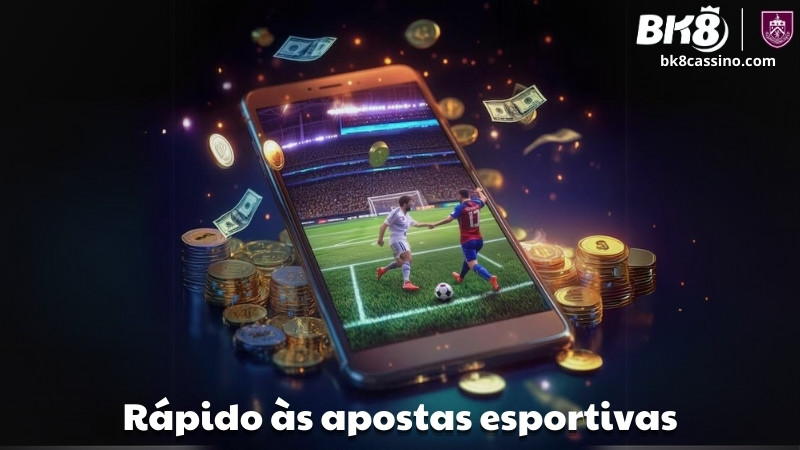 Rápido às apostas esportivas com o aplicativo BK8
