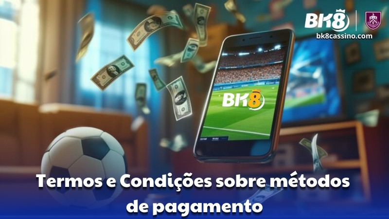 Termos e Condições sobre métodos de pagamento